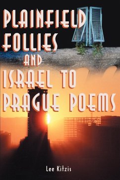 Plainfield Follies and Israel to Prague Poems - Kitzis, Lee; Hamburg, Ethan F.