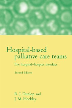 Hospital-Based Palliative Care Teams - Dunlop, Robert J.; Hockley, J. M.; Dunlop, R. J.