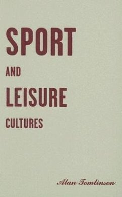 Sport and Leisure Cultures - Tomlinson, Alan
