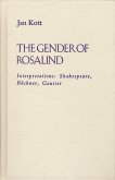 The Gender of Rosalind: Interpretations: Shakespeare, Buchner, and Gautier