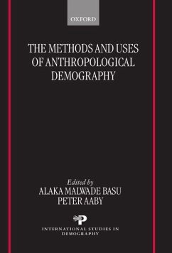 The Methods and Uses of Anthropological Demography (Isd) - Basu, Alaka Malwade / Aaby, Peter (eds.)