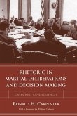 Rhetoric in Martial Deliberations and Decision Making