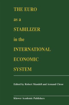 The Euro as a Stabilizer in the International Economic System - Mundell, Robert A. / Clesse, Armand (Hgg.)