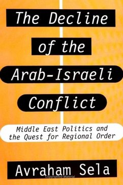 The Decline of the Arab-Israeli Conflict - Sela, Avraham