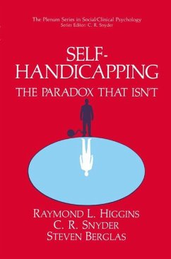 Self-Handicapping - Higgins, Raymond L.;Snyder, C. R.;Berglas, Steven