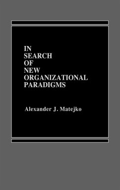 In Search of New Organizational Paradigms - Unknown