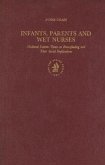 Infants, Parents and Wet Nurses: Medieval Islamic Views on Breastfeeding and Their Social Implications