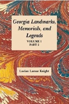 Georgia's Landmarks, Memorials, and Legends - Lucian Lamar Knight; Knight, Lucian; Knight, Lucien