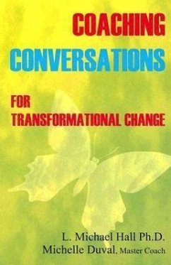 Coaching Conversations: For Transformational Change - Hall, Michael; Duval, Michelle