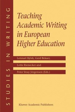 Teaching Academic Writing in European Higher Education - Björk, Lennart / Bräuer, Gerd / Rienecker, L. / Stray Jörgensen, Peter (eds.)