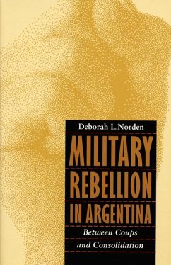 Military Rebellion in Argentina - Norden, Deborah L