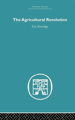 The Agricultural Revolution - Kerridge, Eric
