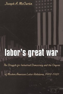 Labor's Great War - Mccartin, Joseph A.