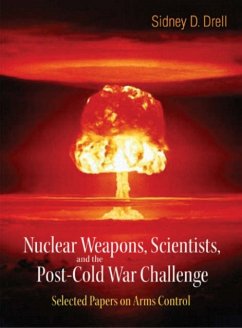 Nuclear Weapons, Scientists, and the Post-Cold War Challenge: Selected Papers on Arms Control