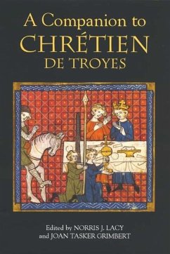 A Companion to Chrétien de Troyes - Lacy, Norris J. / Grimbert, Joan Tasker (eds.)