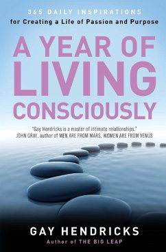 A Year of Living Consciously - Hendricks, Gay