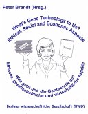 Was geht uns die Gentechnik an ? - What's Gene Technology to Us ? Was geht uns die Gentechnik an ? - What's Gene Technology to Us ?