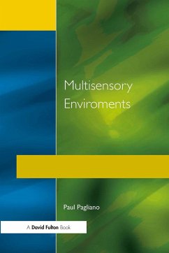 Multisensory Environments - Pagliano, Paul