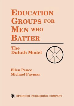 Education Groups for Men Who Batter - Pence, Ellen; Paymar, Michael