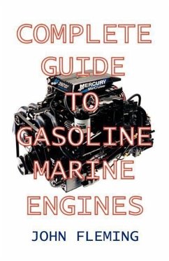 Complete Guide to Gasoline Marine Engines - Fleming, John