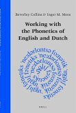 Working with the Phonetics of English and Dutch
