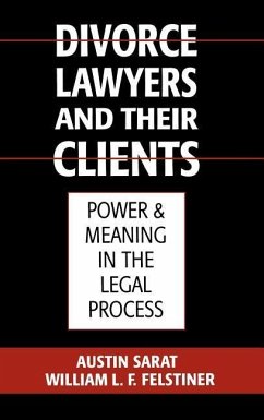 Divorce Lawyers and Their Clients - Sarat, Austin; Felstiner, William L F