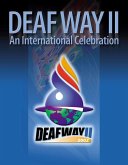 Deaf Way II: An International Celebration: An International Celebration