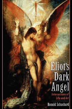 Eliot's Dark Angel - Schuchard, Ronald