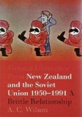 New Zealand and the Soviet Union 1950-1991: A Brittle Relationship