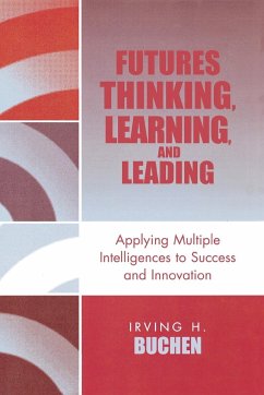 Futures Thinking, Learning, and Leading - Buchen, Irving H.