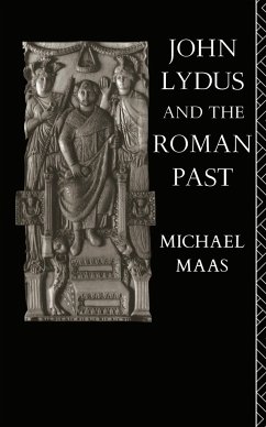 John Lydus and the Roman Past - Maas, Michael