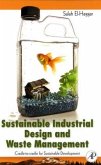 Sustainable Industrial Design and Waste Management