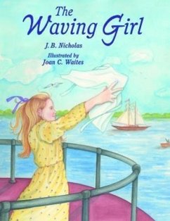 The Waving Girl - Nicholas, J. B.