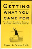 Getting What You Came for: The Smart Student's Guide to Earning a Master's or a Ph.D.