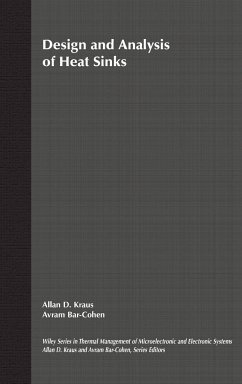 Design and Analysis of Heat Sinks - Kraus, Allan D; Bar-Cohen, Avram