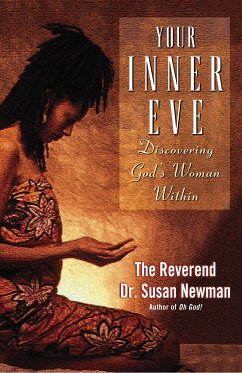 Your Inner Eve: Discovering God's Woman Within - Newman, Susan