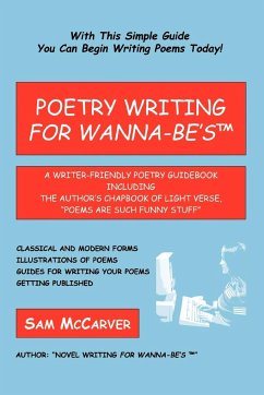 Poetry Writing for Wanna-Be's - McCarver, Sam