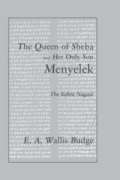 The Queen of Sheba and her only Son Menyelek - Wallis Budge, E A