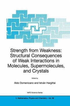 Strength from Weakness: Structural Consequences of Weak Interactions in Molecules, Supermolecules, and Crystals - Domenicano