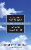 Building the Bridge as You Walk on It