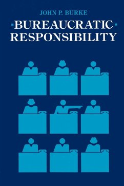 Bureaucratic Responsibility - Burke, John P.