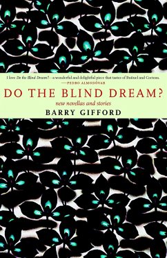 Do the Blind Dream?: New Novellas and Stories - Gifford, Barry