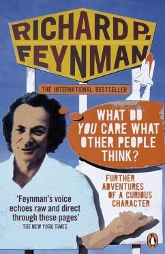 'What Do You Care What Other People Think?' - Feynman, Richard P