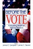Before the Vote: Forecasting American National Elections