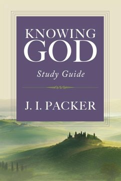 Knowing God Study Guide - Packer, J. I.