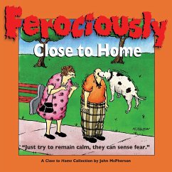 Ferociously Close to Home - McPherson, John; Zweig, Eric