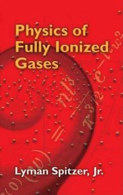 Physics of Fully Ionized Gases - Spitzer, Lyman