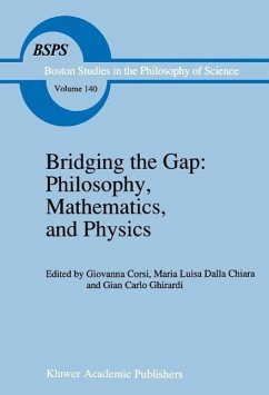Bridging the Gap: Philosophy, Mathematics, and Physics - Corsi, G. / dalla Chiara, M. / Ghirardi, GianCarlo G. (Hgg.)