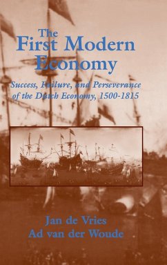 The First Modern Economy: Success, Failure, and Perseverance of the Dutch Economy, 1500-1815 Jan de Vries Author