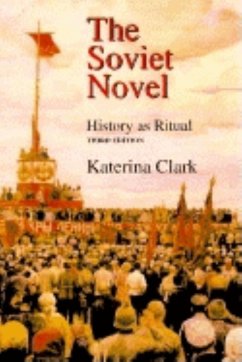 The Soviet Novel, Third Edition: History as Ritual - Clark, Katerina